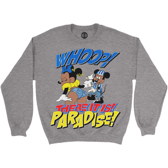 Paradise - Whoop! There It Is Crewneck (Grey)